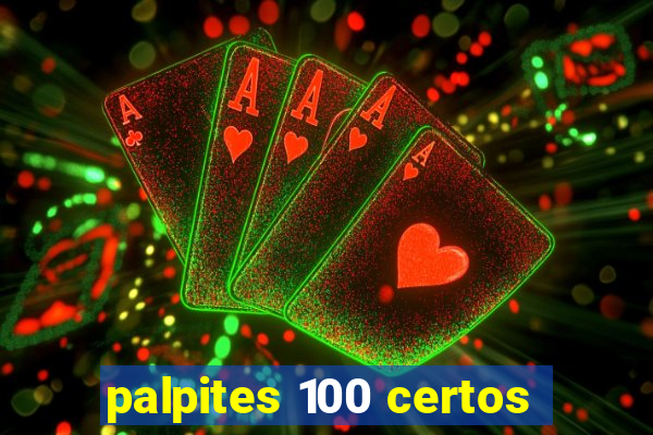 palpites 100 certos